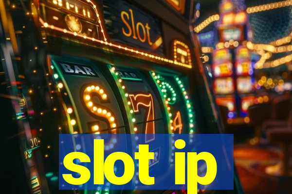 slot ip