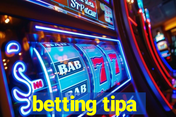 betting tipa