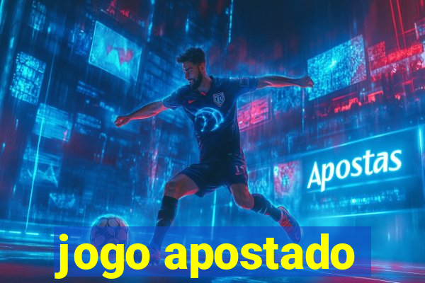 jogo apostado