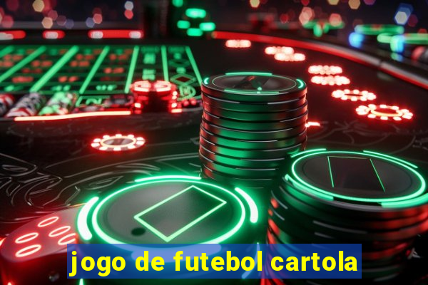 jogo de futebol cartola