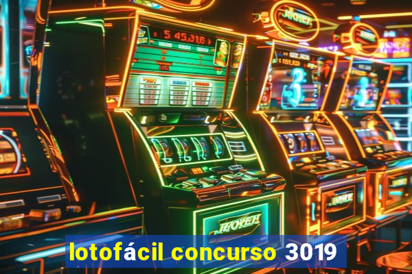 lotofácil concurso 3019