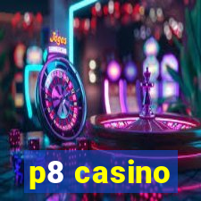 p8 casino