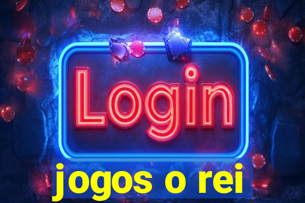 jogos o rei