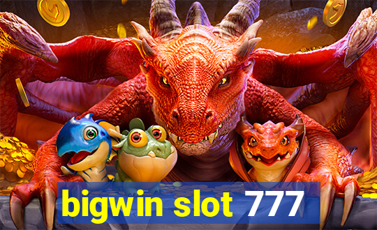 bigwin slot 777