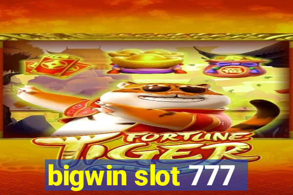 bigwin slot 777