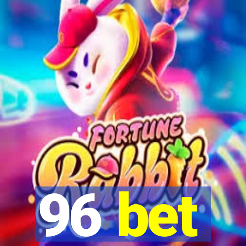 96 bet