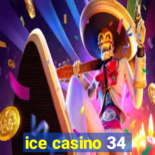 ice casino 34