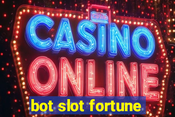 bot slot fortune