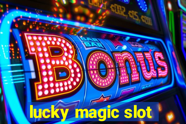 lucky magic slot