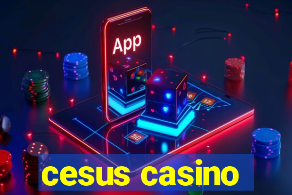 cesus casino