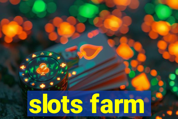 slots farm