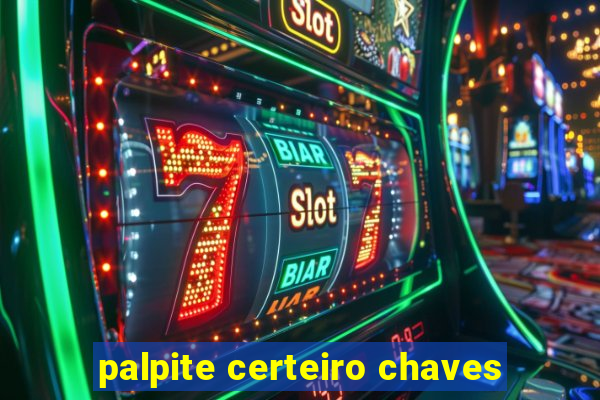 palpite certeiro chaves