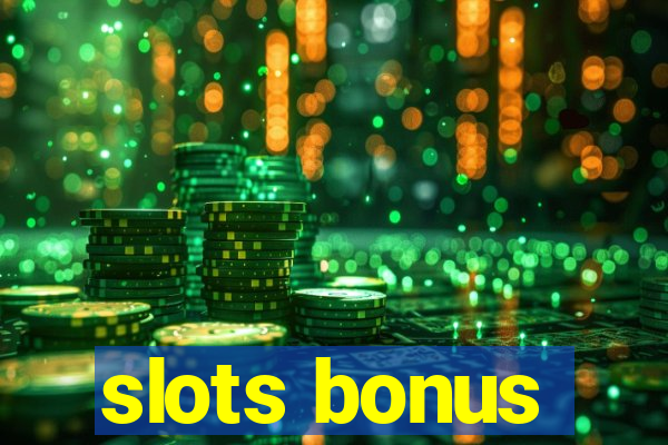 slots bonus