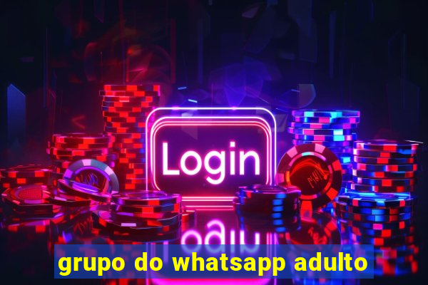 grupo do whatsapp adulto