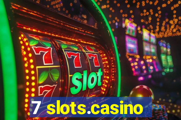 7 slots.casino