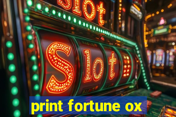 print fortune ox