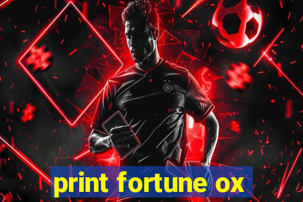 print fortune ox