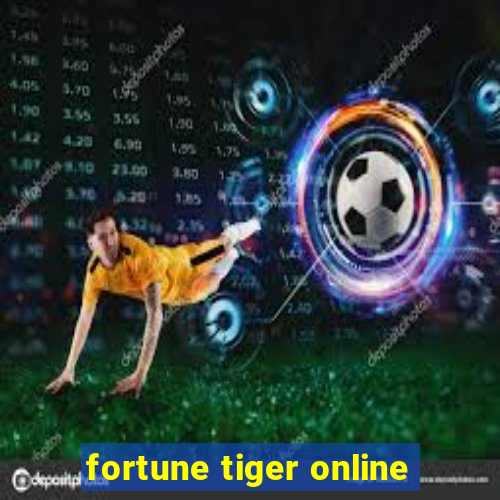 fortune tiger online