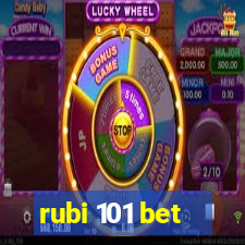 rubi 101 bet