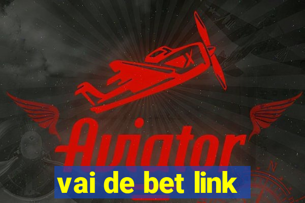 vai de bet link