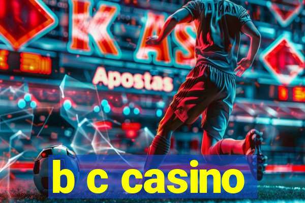 b c casino