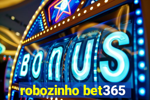 robozinho bet365