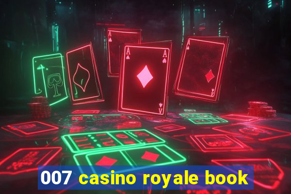 007 casino royale book