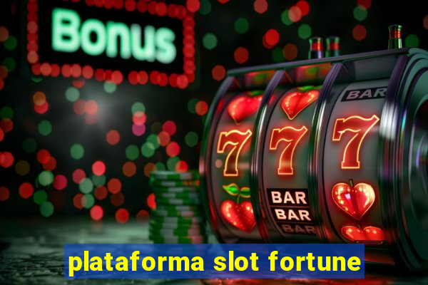 plataforma slot fortune