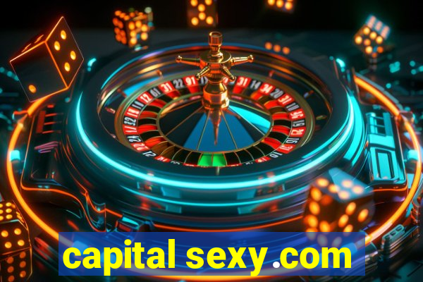 capital sexy.com