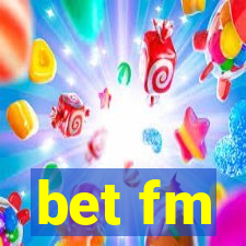 bet fm