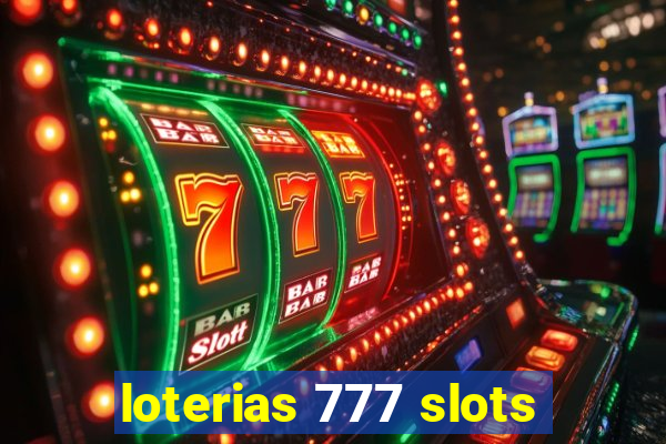 loterias 777 slots