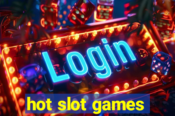 hot slot games