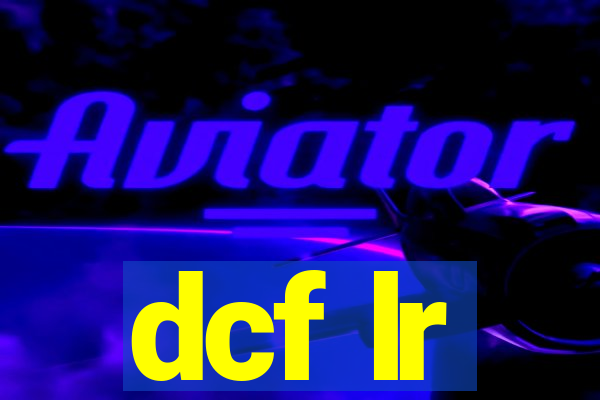 dcf lr