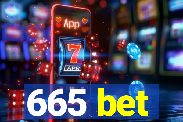 665 bet