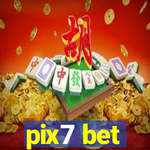 pix7 bet