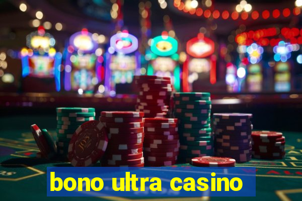 bono ultra casino