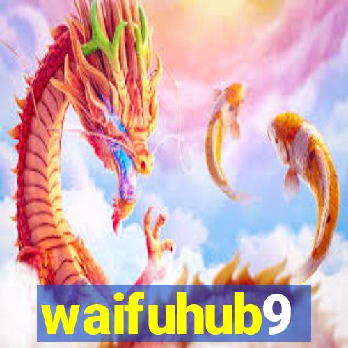 waifuhub9