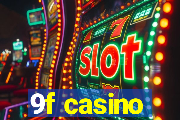 9f casino