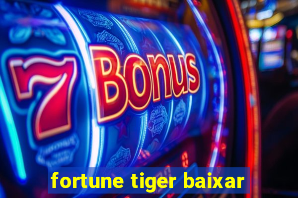 fortune tiger baixar