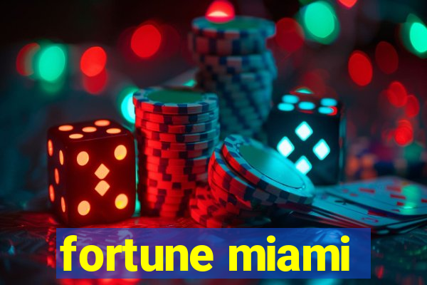 fortune miami