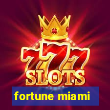 fortune miami