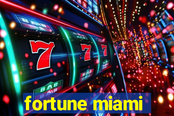 fortune miami