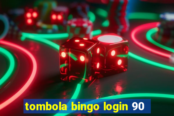 tombola bingo login 90