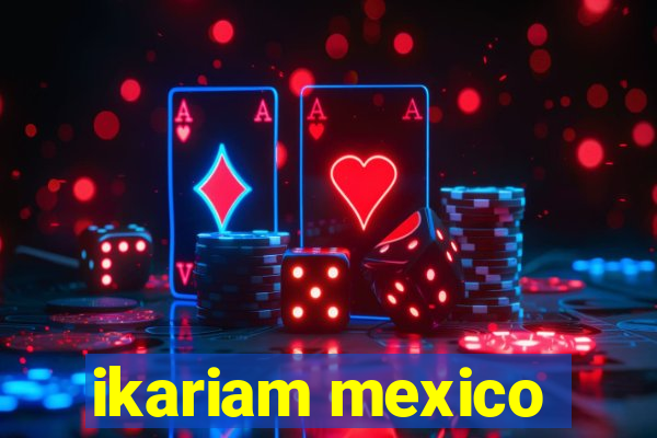 ikariam mexico