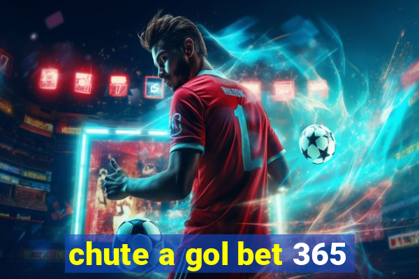 chute a gol bet 365