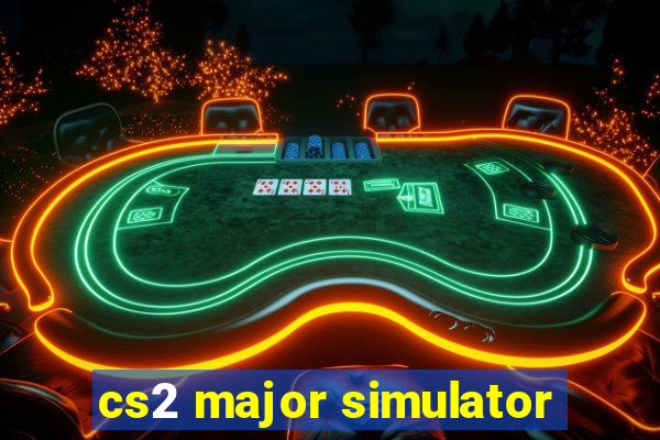 cs2 major simulator