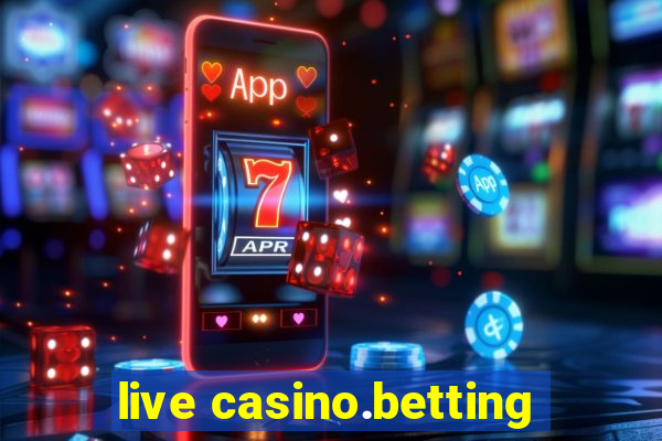 live casino.betting