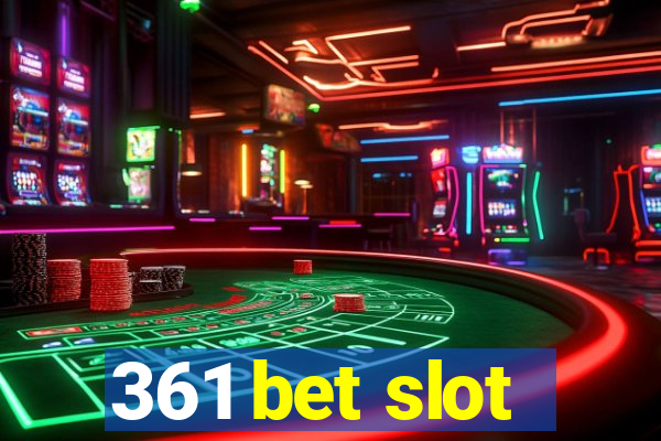 361 bet slot