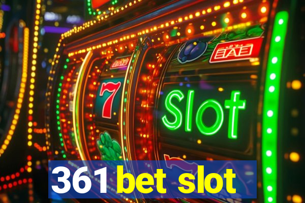 361 bet slot