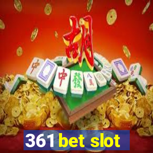 361 bet slot